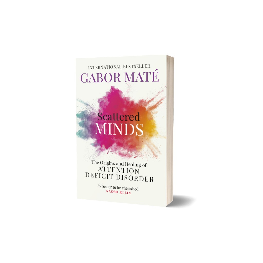 Scattered Minds By Gabor Mate