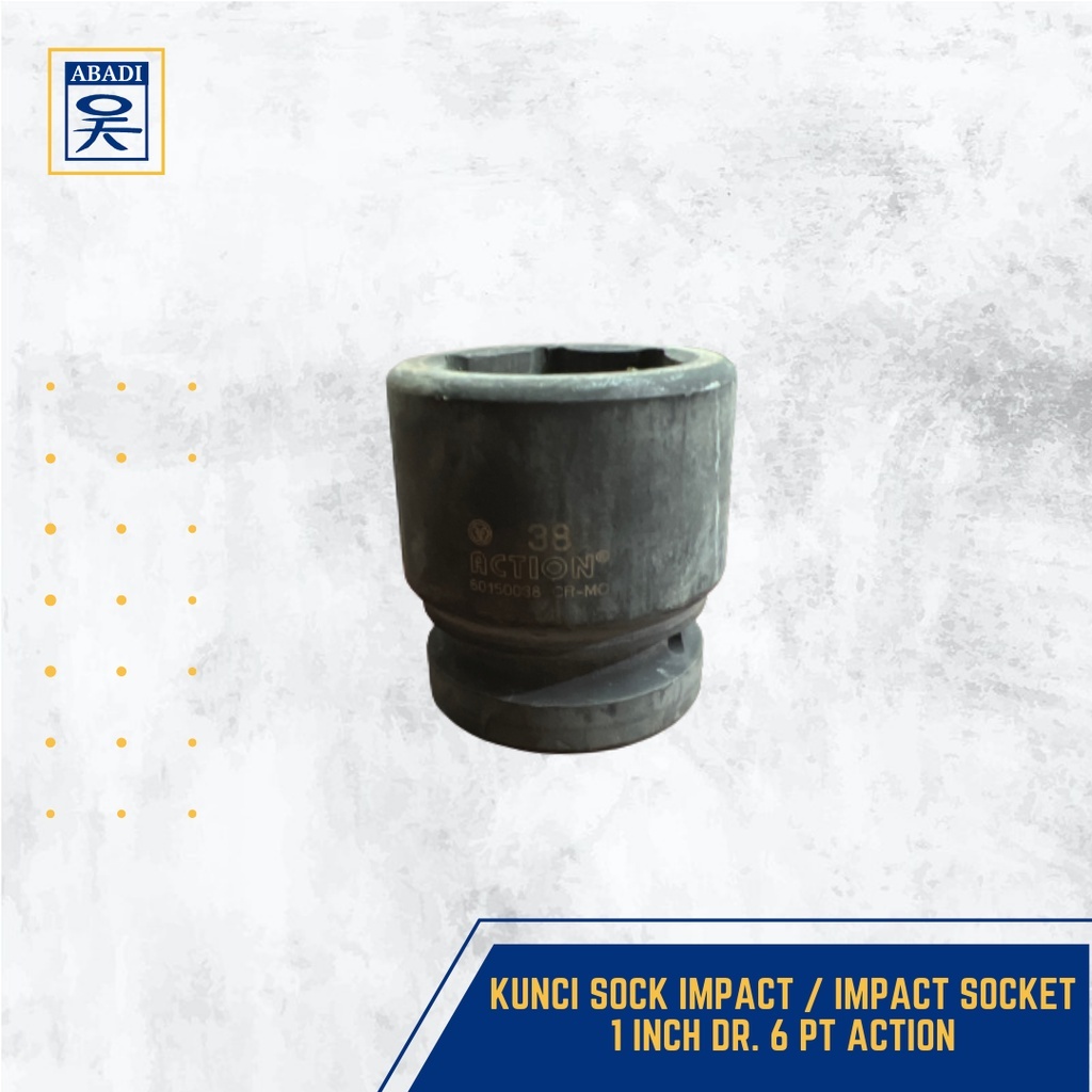 KUNCI SOCK IMPACT / IMPACT SOCKET 1 INCH DR. 6 PT 38 MM ACTION