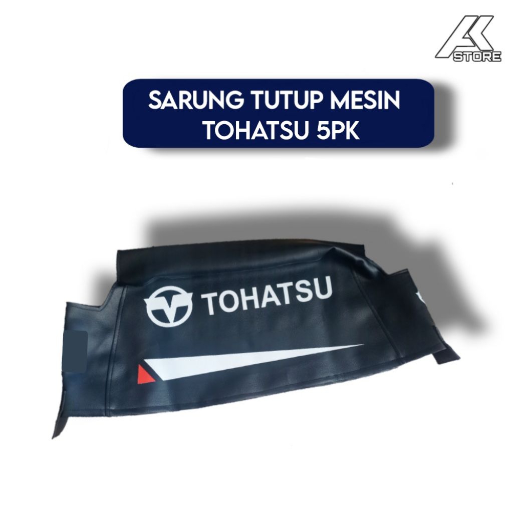 COVER TUTUP MESIN TEMPEL TOHATSU 5PK | Sarung tutup Mesin Tempel Tohatsu 5PK