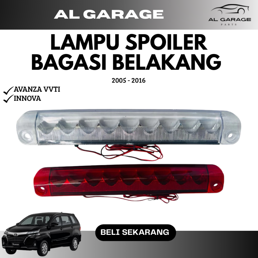 LAMPU SPOILER BAGASI BELAKANG AVANZA VVTI INNOVA 2005 - 2016