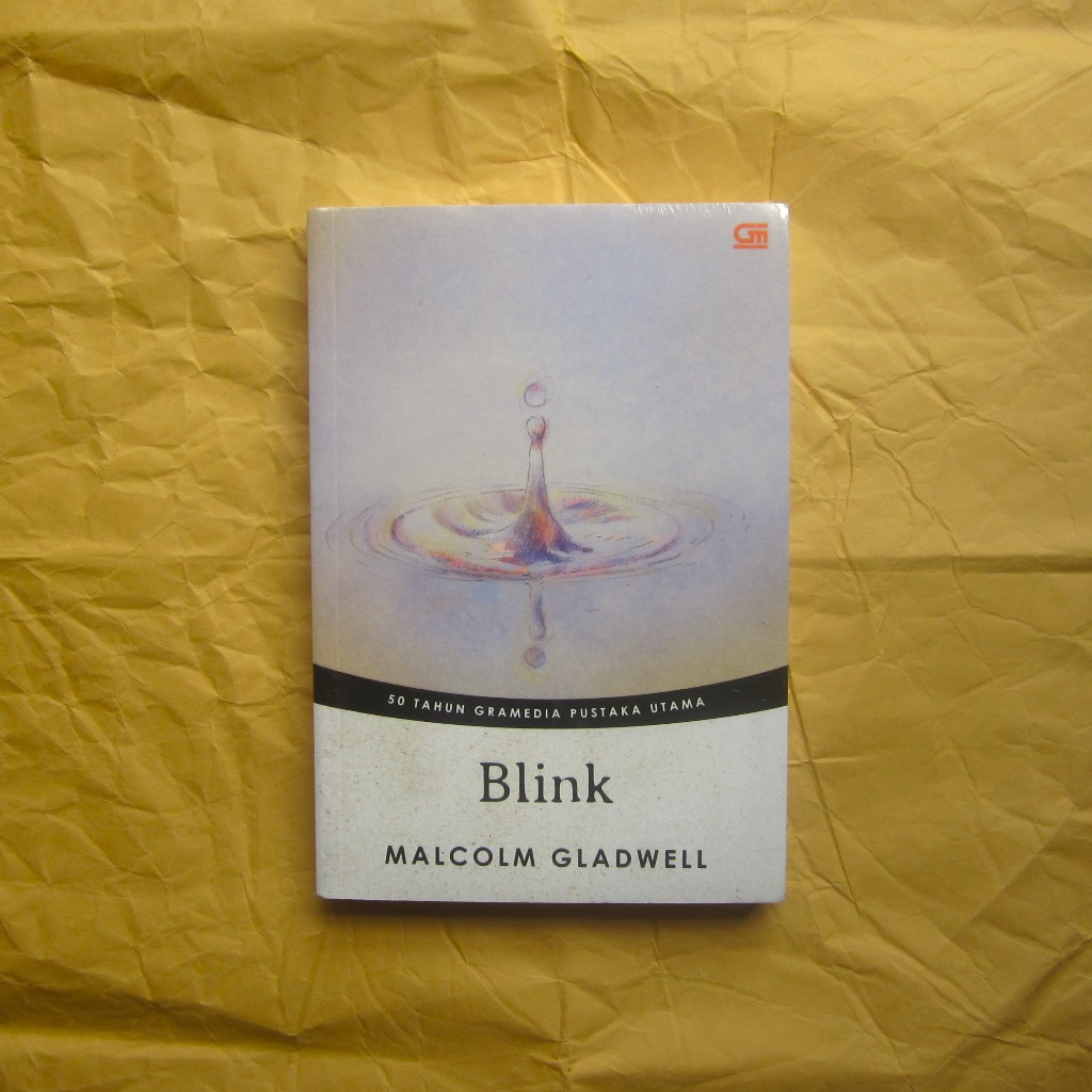 Blink: Kemampuan Berpikir Tanpa Berpikir - Malcolm Gladwell (Original)