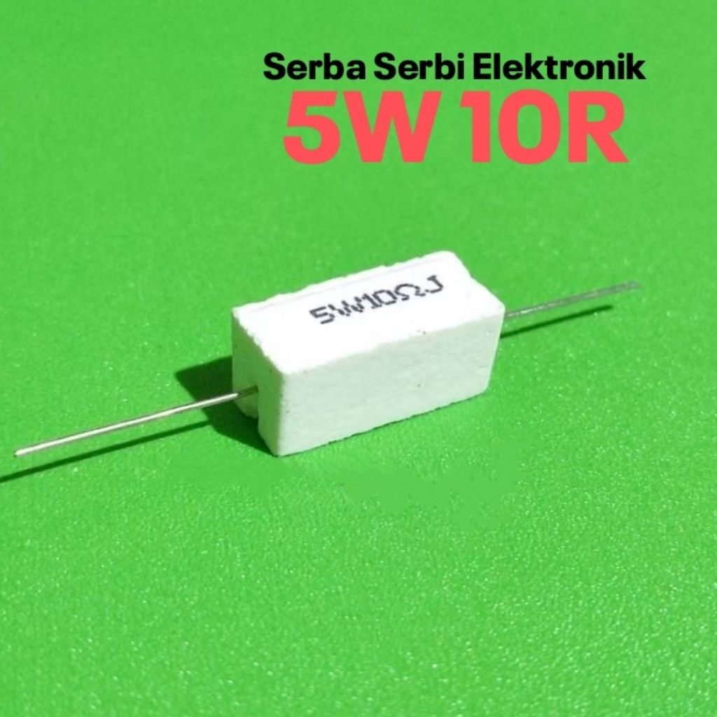 RESISTOR KAPUR 5W 5WATT 10R 10 OHM ROHS