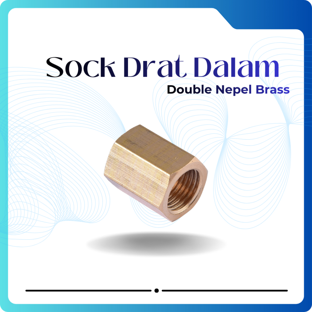SOCK DRAT DALAM - DOUBLE NEPEL DRAT DALAM - NEPEL BRASS