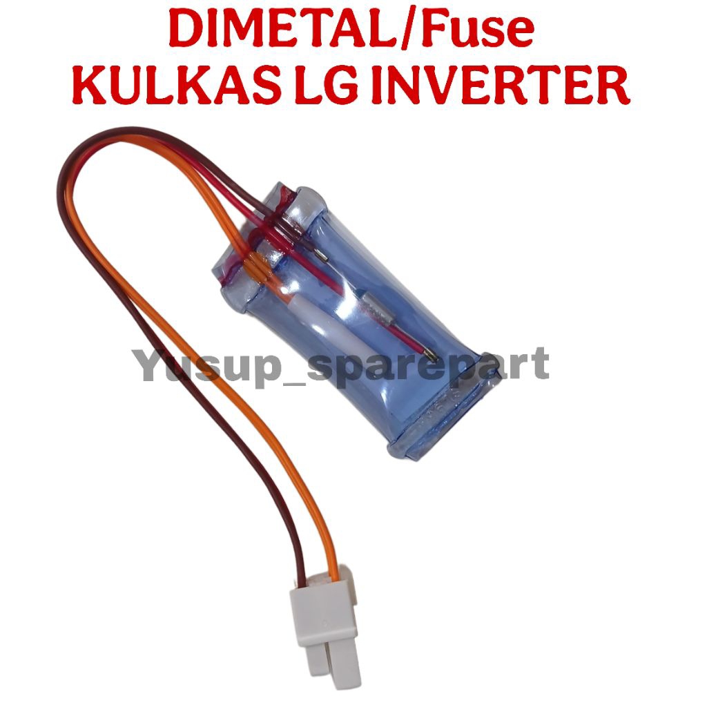 Dimetal / Fuse Kulkas LG Inverter