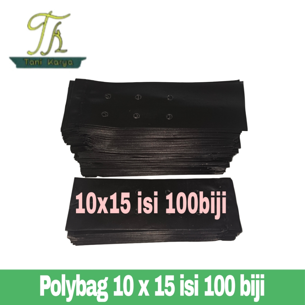 POLYBAG TANAMAN UKURAN 10 x 15 ISI 100BIJI/POLYBAG 10 x 15