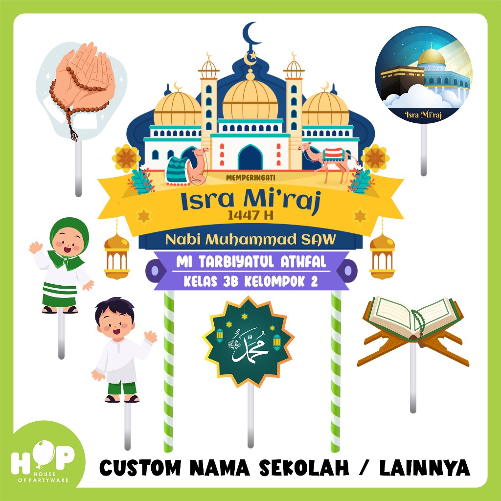 Topper Tumpeng Kue ISRA MIRAJ Nabi Muhammad SAW + Custom Nama Sekolah / Lainnya