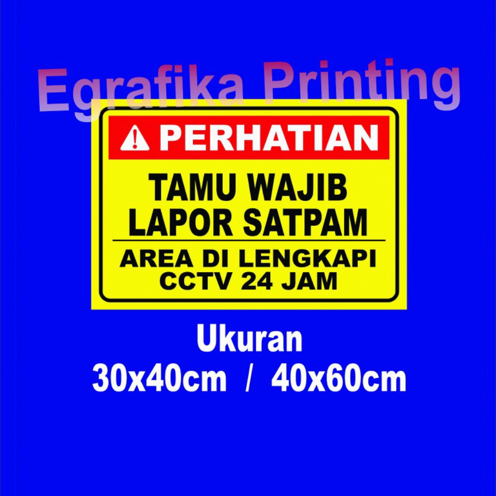 Stiker Perhatian Tamu wajib lapor Satpam Area di lengkapi cctv 24 jam