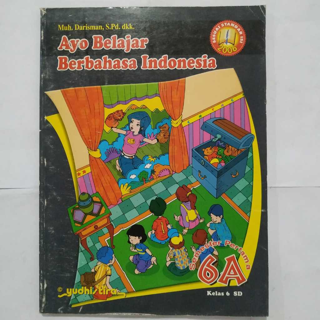 Buku Obral Ayo Belajar Berbahasa Indonesia 6A kelas 6 SD semester pertama KTSP 2006 -  Muh Darisman 