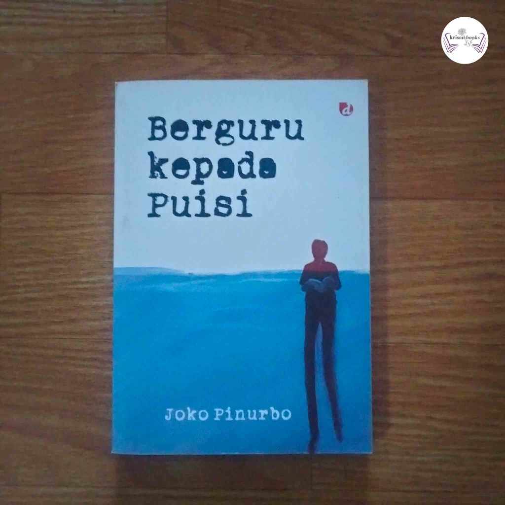 Berguru Kepada Puisi - Joko Pinurbo - Diva Press - original bekas