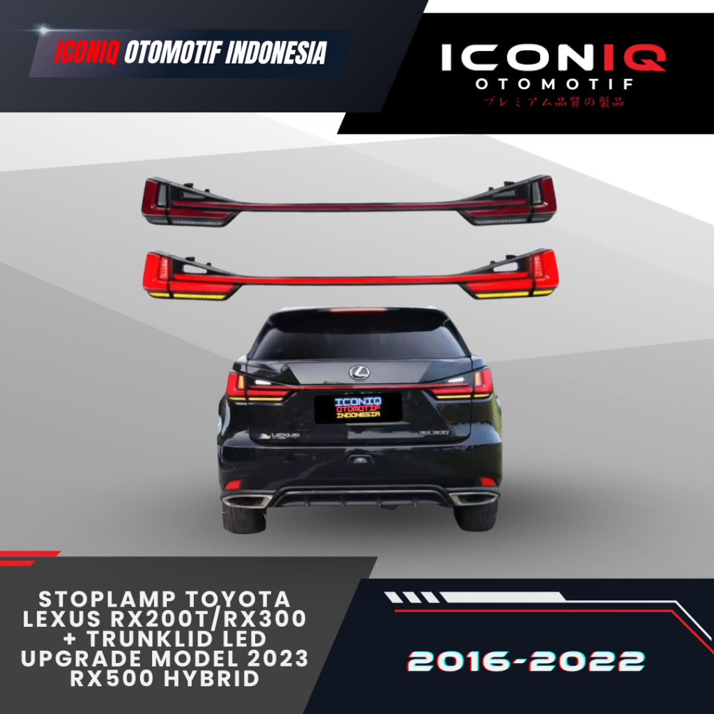 STOPLAMP TOYOTA LEXUS RX200T/RX300 2016-2022 + TRUNKLID LED UPGRADE MODEL 2023 RX500 HYBRID