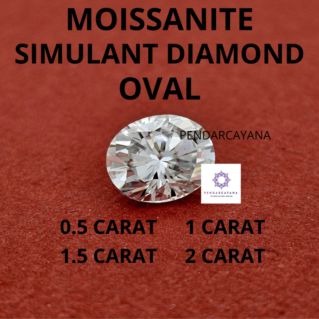 MOISSANITE SIMULANT DIAMOND 0.5 - 2 CARAT OVAL