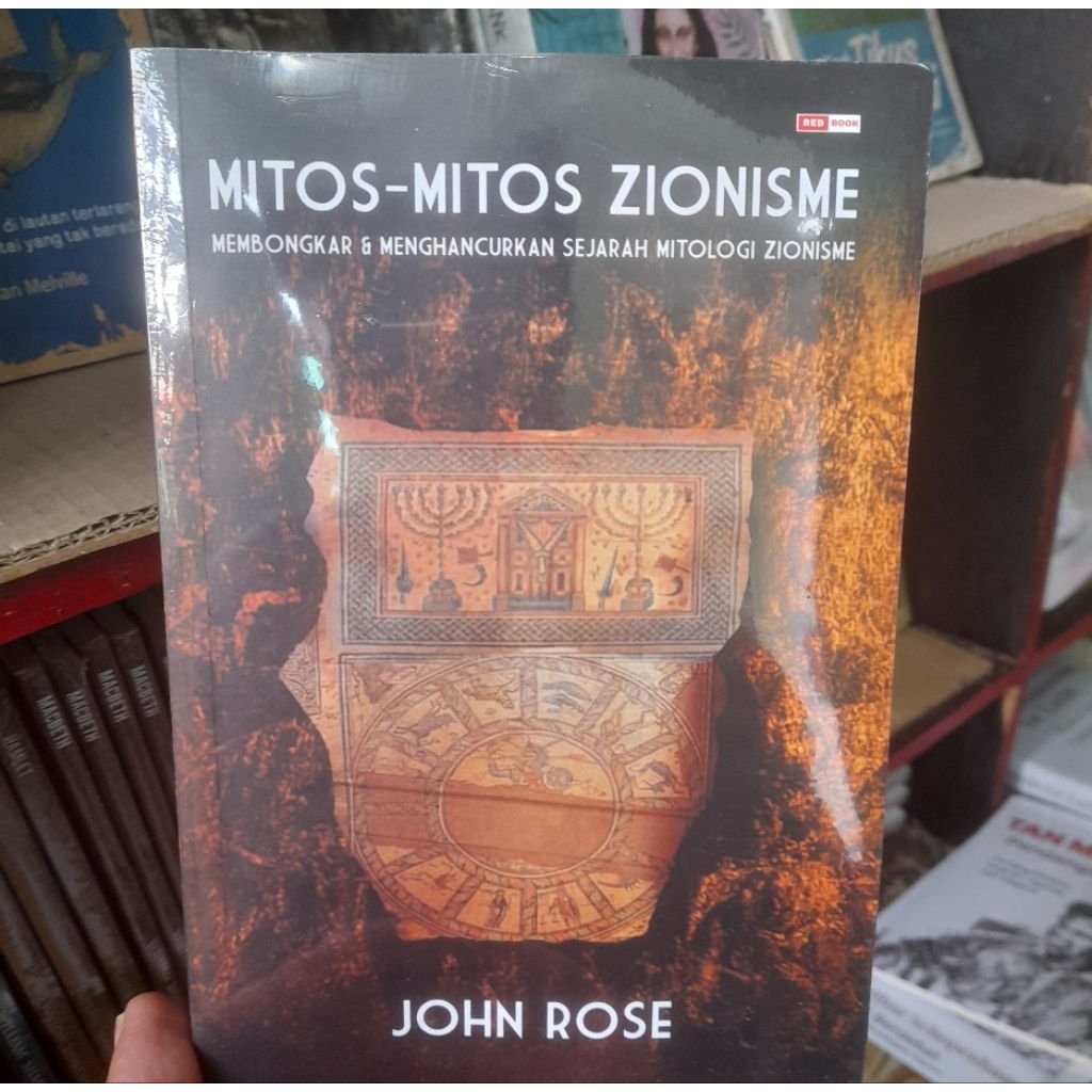 Buku Original Mitos-Mitos Zionisme: Membongkar dan Menghancurkan Sejarah Mitologi Zionisme - John Ro