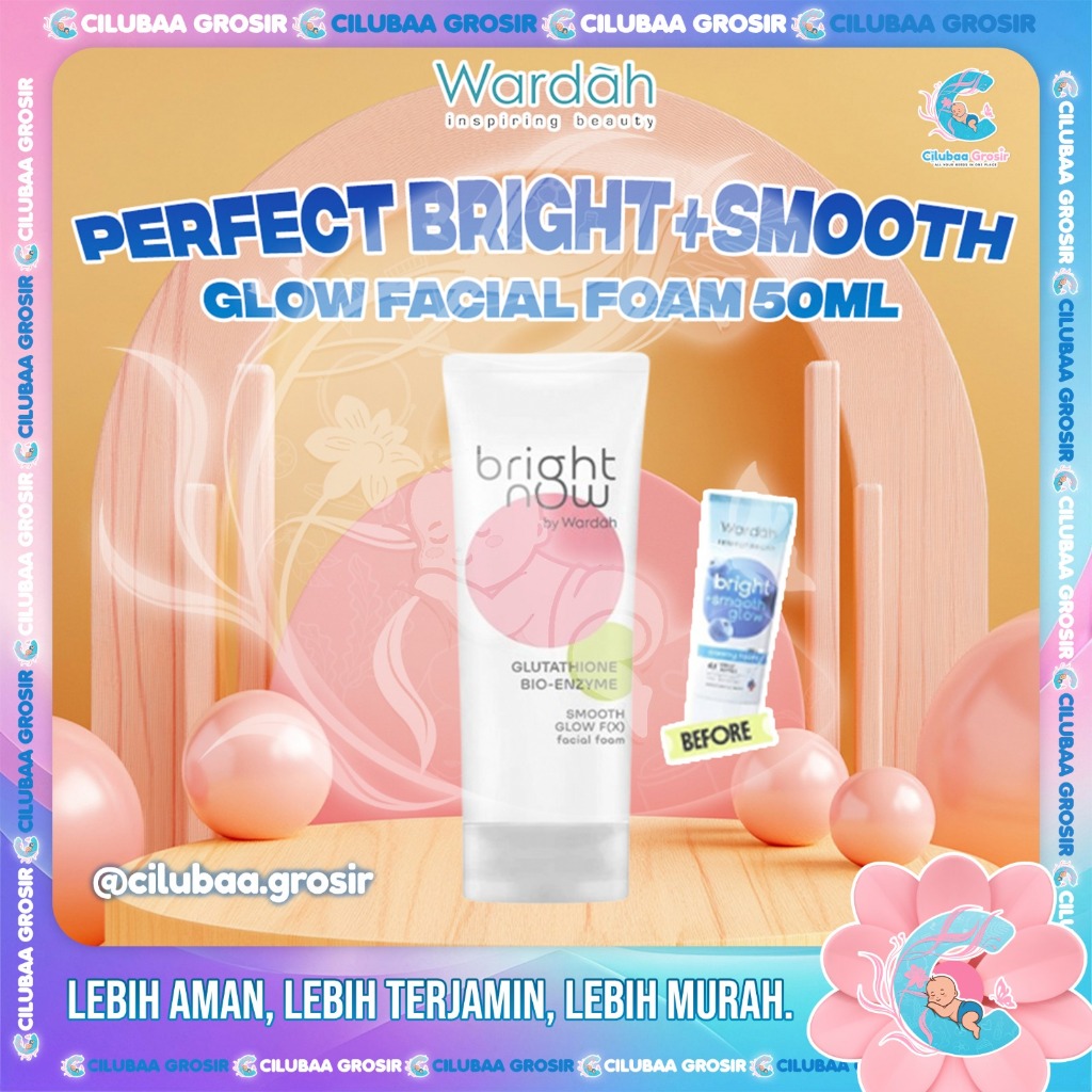 WARDAH Perfect Bright+Smooth Glow Creamy Foam 50ml || Facial Wash || Sabun Cuci Muka untuk Semua Jen