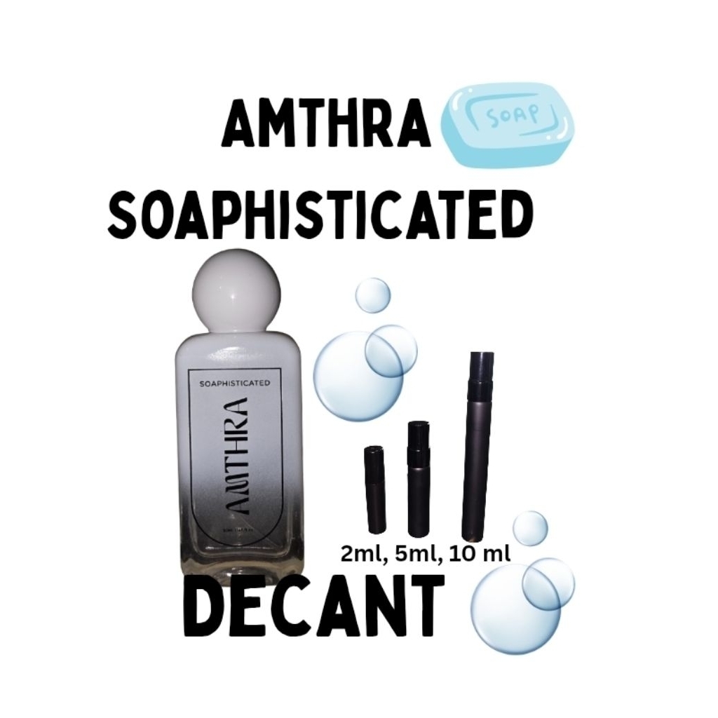 Amthra Soaphisticated Decant