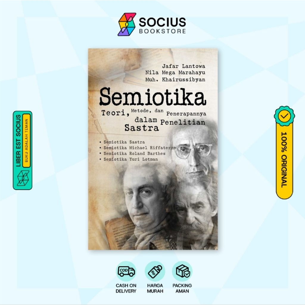 BUKU KESUSASTRAAN [ ORIGINAL ] SEMIOTIKA ( TEORI, METODE, DAN PENERAPANNYA DALAM PENELITIAN SASTRA )
