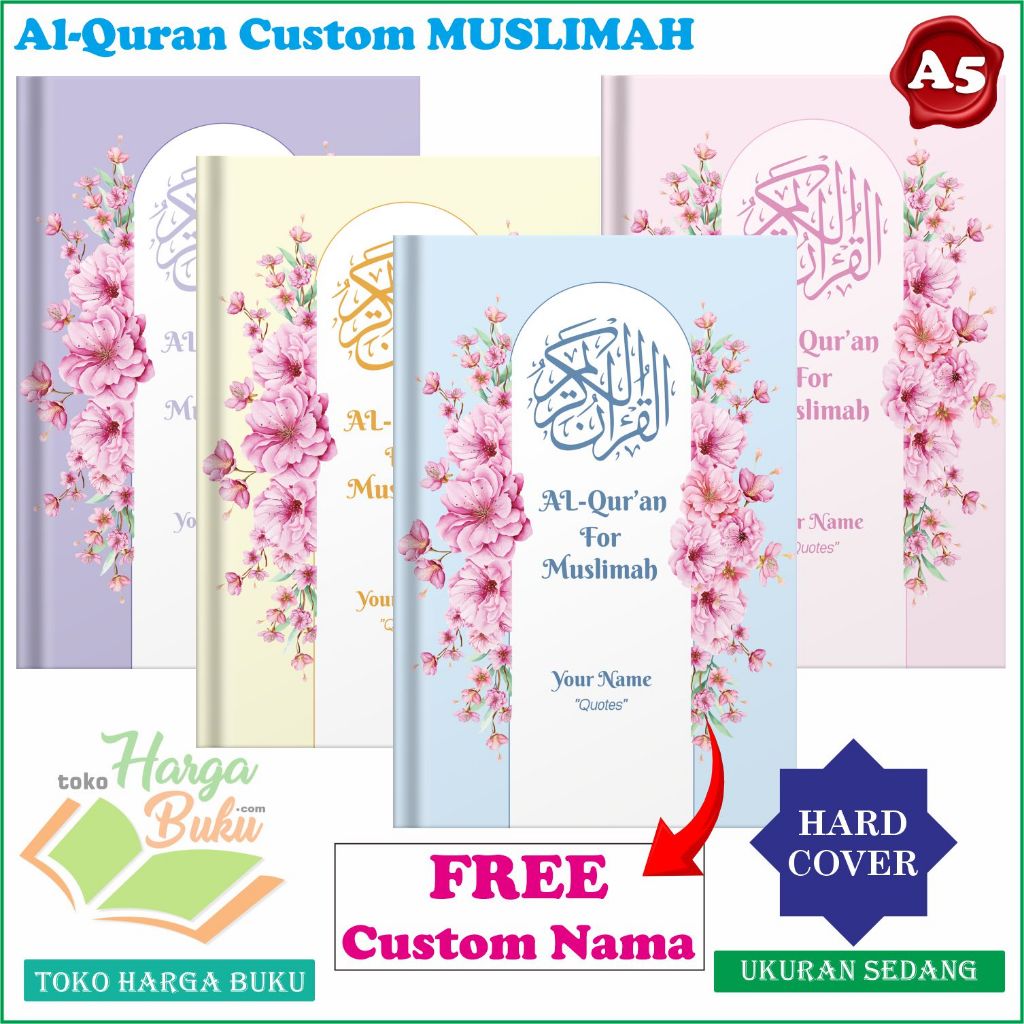 Al-Quran CUSTOM For Muslimah Series A5 HC Quran REQUEST NAMA untuk Wanita Seserahan Hadiah Pernikahan Cover Bunga