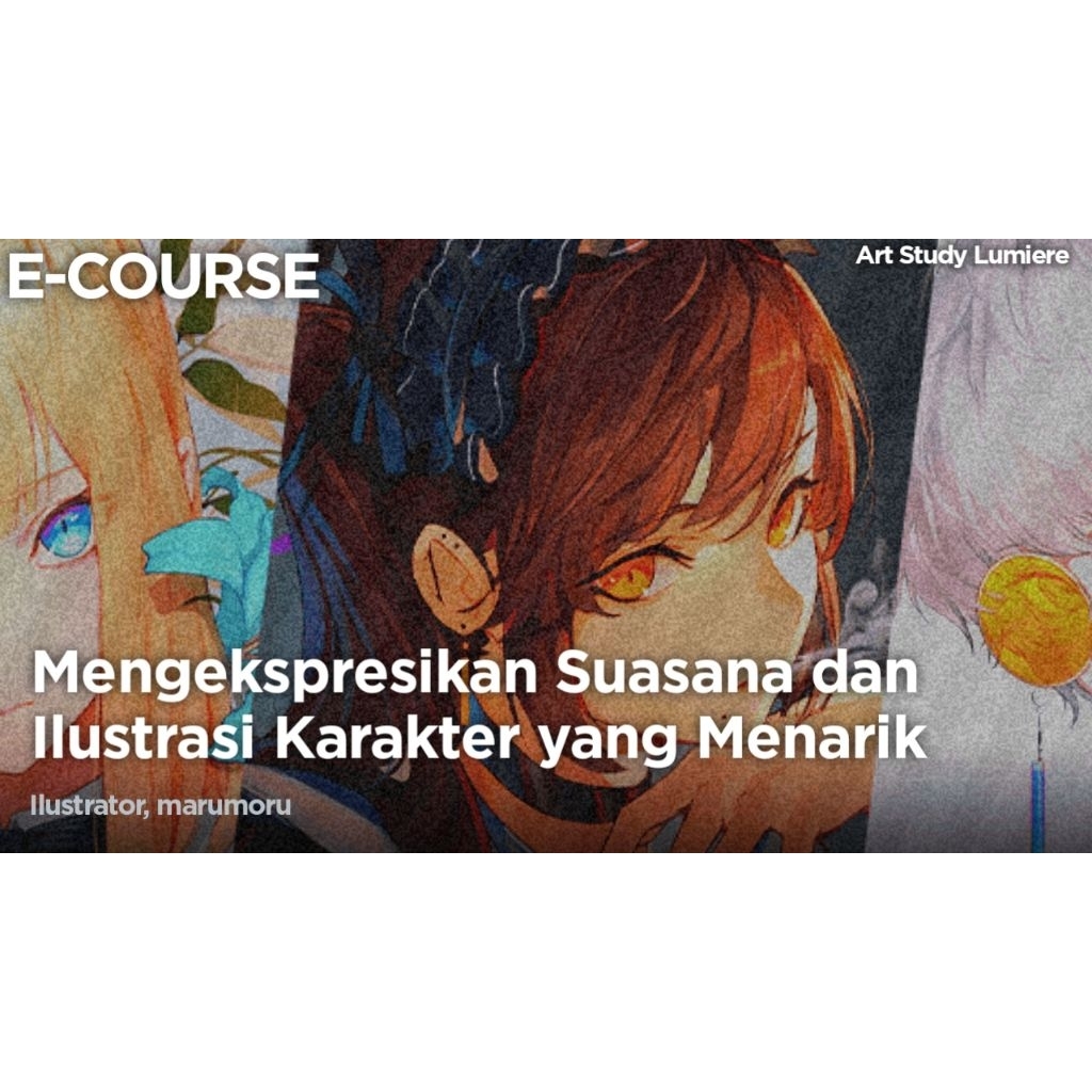 ECOURSE - Mengekspresikan Ilustrasi Karakter yang Atmosferik & Menarik - marumoru - [ Kursus - Tutor