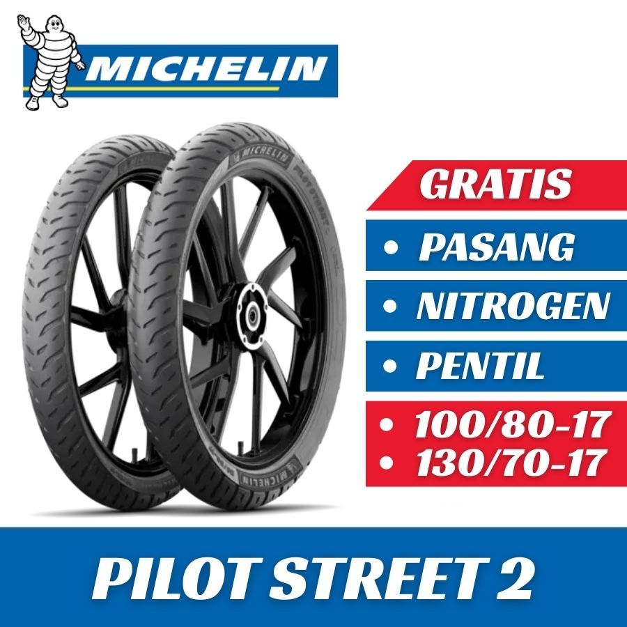 Ban Motor MICHELIN PILOT STREET 2 100/80-17 & 130/70-17 Tubeless Ban Depan Belakang Motor Bebek Ring