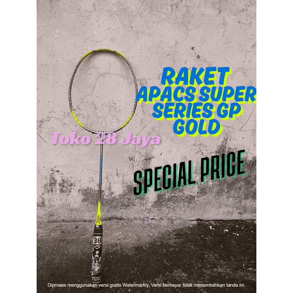 RAKET APACS SUPER SERIES GP GOLD ORIGINAL MURAH BERKUALITAS 38LBS SPECIAL PRICE FULLSET
