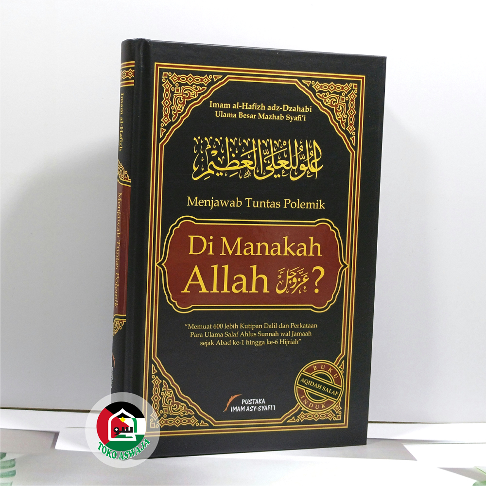 Di Manakah Allah? ORIGINAL Menjawab Tuntas Polemik DiManakah Allah Penerbit Pustaka Imam Asy - Syafi