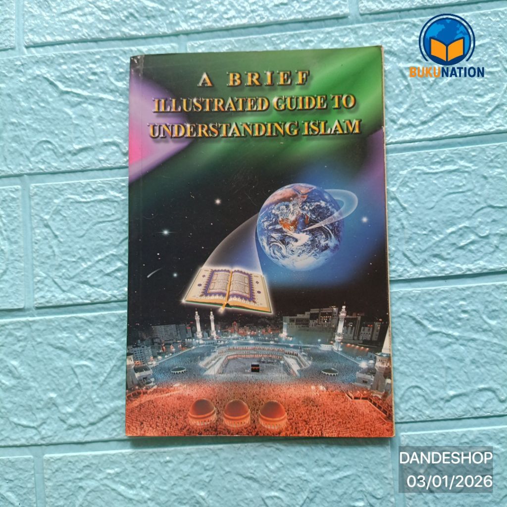 (bekas) A Brief Illustrated Guide To Understanding Islam - Buku Original