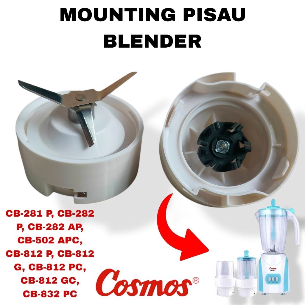 1 Set Mounting Pisau Blender Cosmos Original  CB180, CB190, CB192, CB285, CB721G