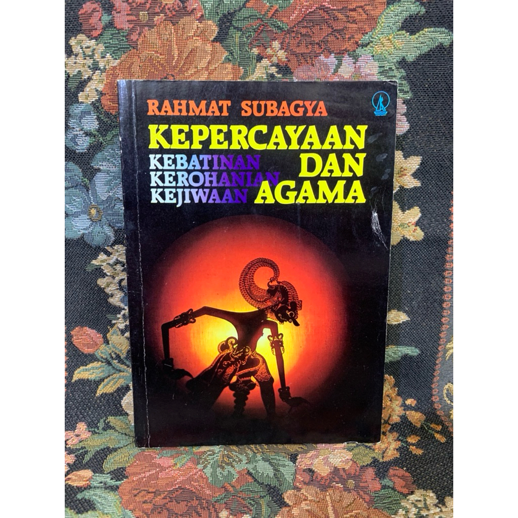 Kepercayaan dan agama kebatinan kerohanian kejiwaan by Rahmat subagya