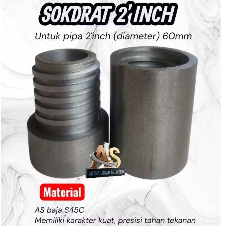 SOKDRAT 2 inch sambungan pipa sumur bor / sokdrat dalam / sokdrat luar / kuat presisi dan berkualita