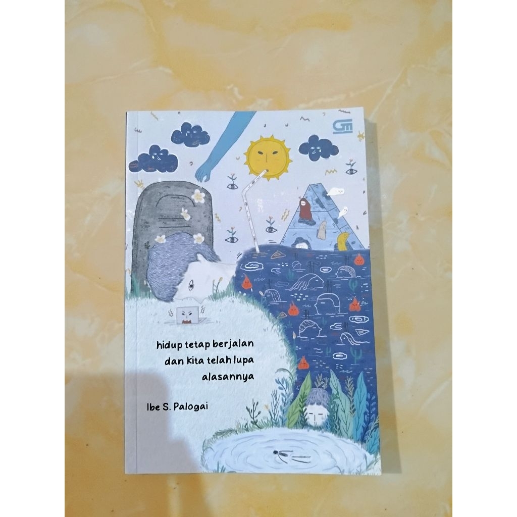 (Buku Preloved) - Hidup Tetap Berjalan dan Kita Telah Lupa Alasannya