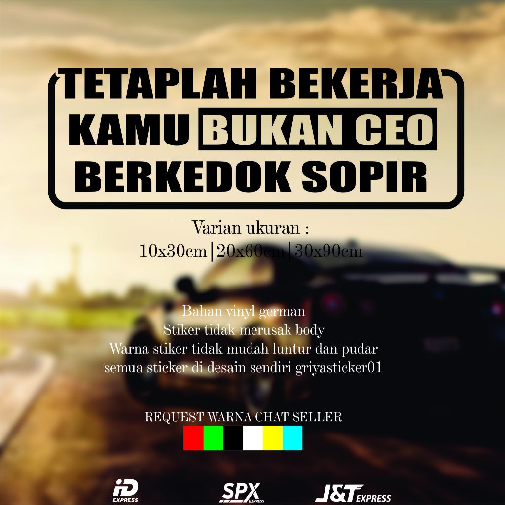 cutting stiker tetaplah bekerja kamu bukan ceo/stiker truck/stiker kaca truk/stiker kaca truk/stiker