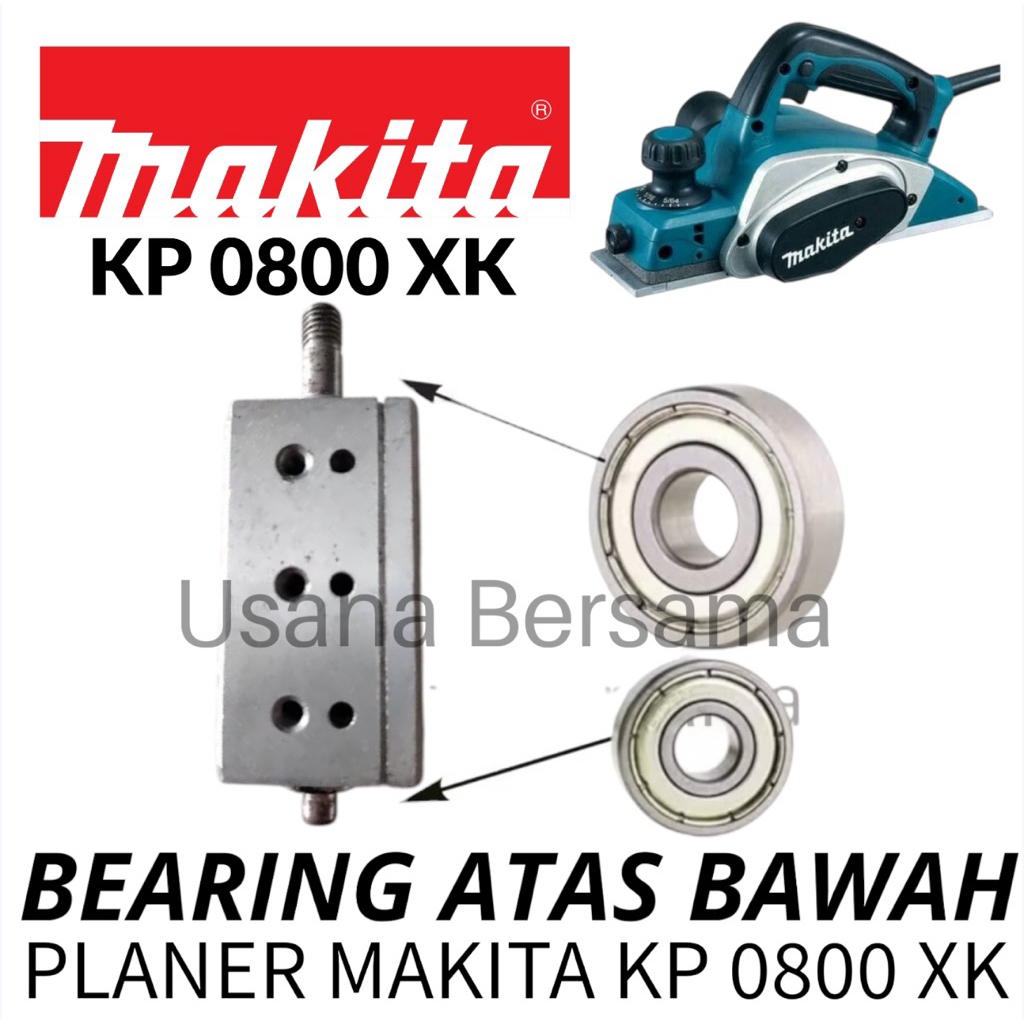 BEARING ATAS BAWAH PISAU 2 PCS KP0800XK PLANER MAKITA KLAHER TCT ATAS BAWAH KP 0800 XK