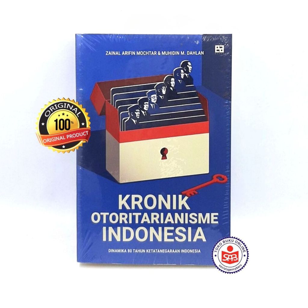 Kronik Otoritarianisme Indonesia - Zainal Arifin Mochtar & Muhidin M. Dahlan