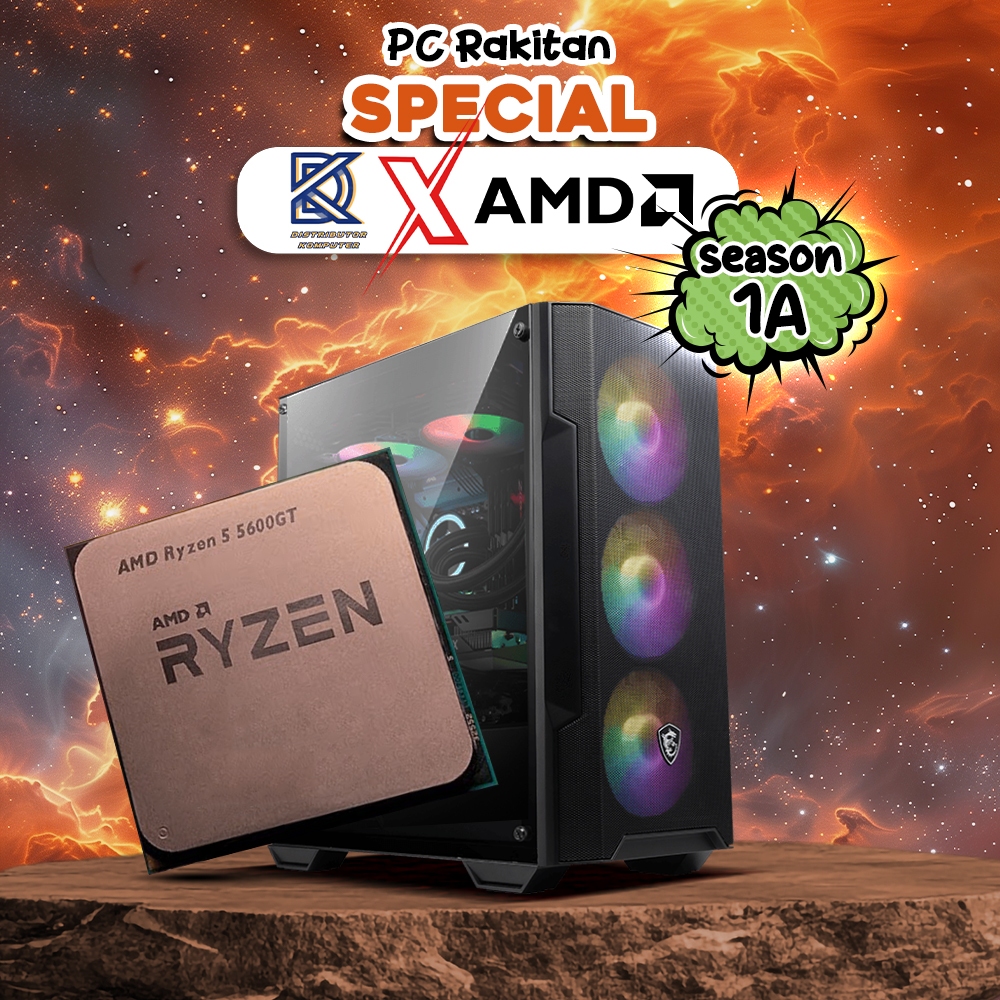 PC SET DK X AMD SEASON 1A - PC RAKITAN AMD RYZEN 5 5600GT | B550M | 8GBX2 DDR4 | SSD 512GB | 550W BR