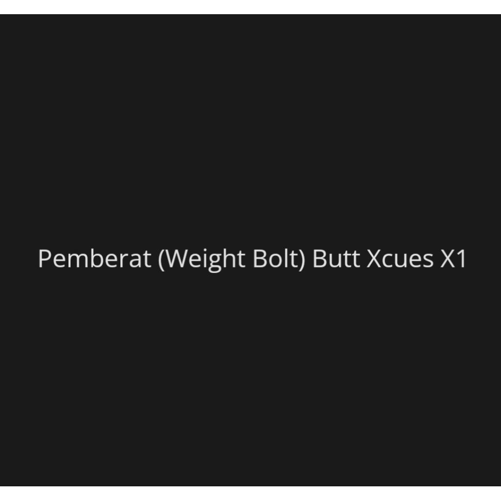 Pemberat Weight Bolt Butt Xcues X1 Bocote Ebony