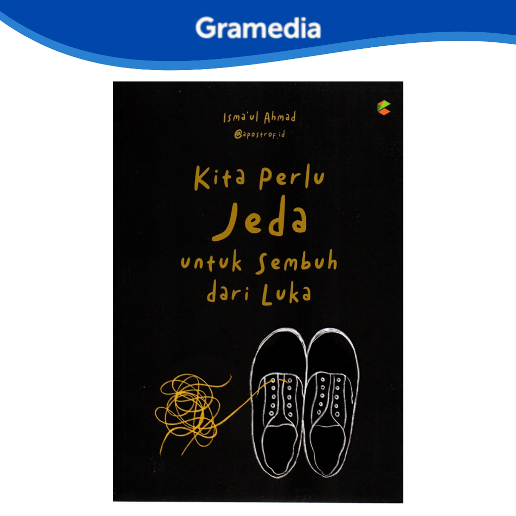 Gramedia Makassar - Kita Perlu Jeda untuk Sembuh dari Luka