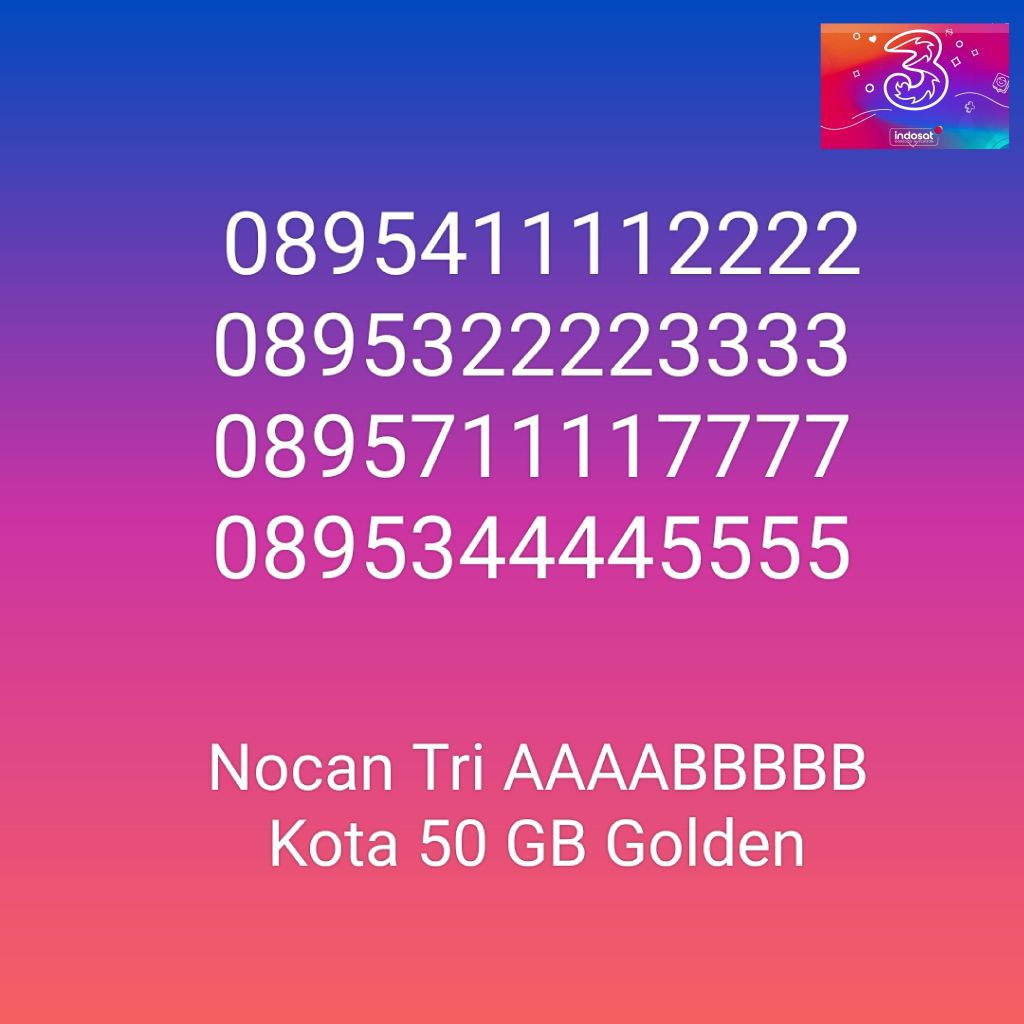 Nomor Cantik Nocan AAAABBBB Kartu Perdana Tri Three 4G LTE Kuota 50GB Prabayar Golden