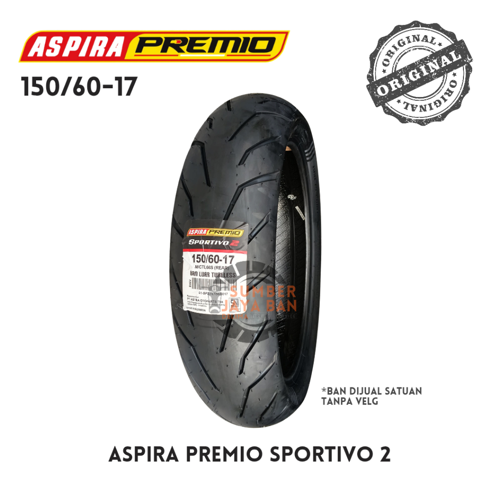Aspira Premio Sportivo 2 150/60-17 Ring 17 150/60 Tubeless Tubbles Ban Motor Besar Ninja CB R15