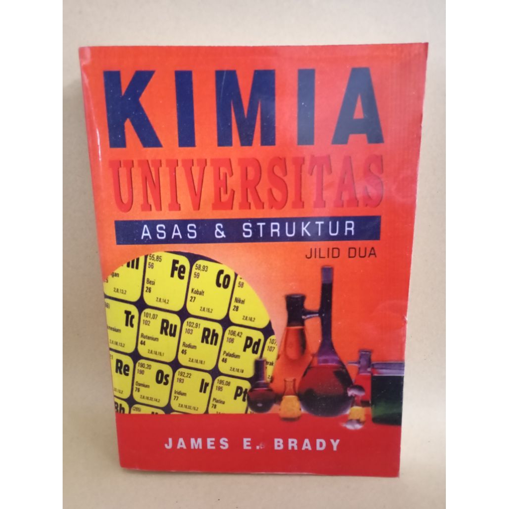 KIMIA UNIVERSITAS ASAS STRUKTUR JILID 2 - JAMES E. BRADY