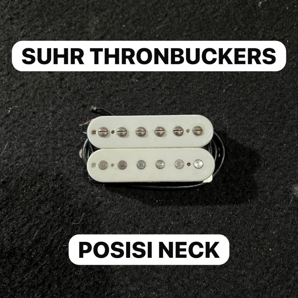 PICKUP SUHR THRONBUCKER POSISI NECK