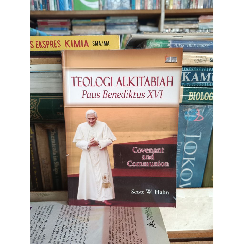 Teologi alkitabiah paus Benediktus XVI. covenant and communion. buku Katolik oleh Scott W. Hahn