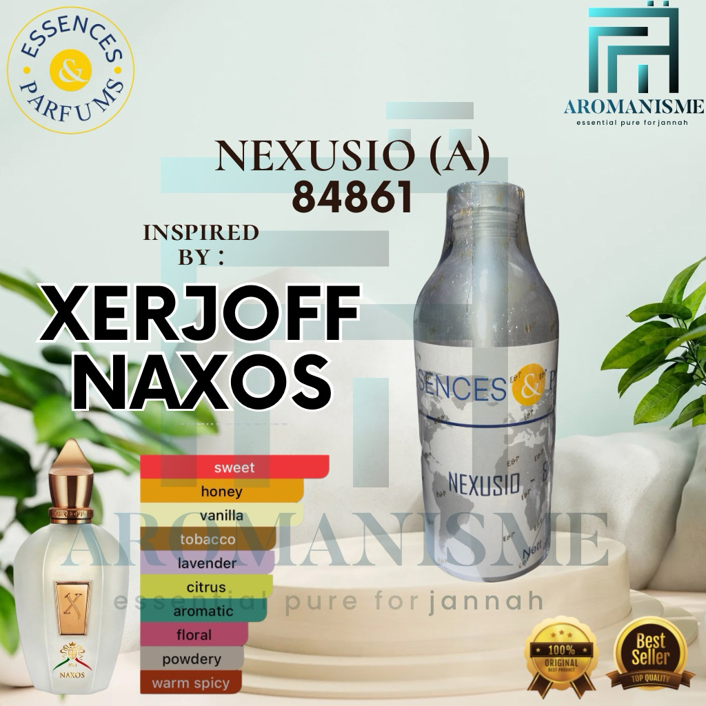 Bibit Parfum Xerjoff Naxos By Essences Nexusio Grade A Segel 500Gram