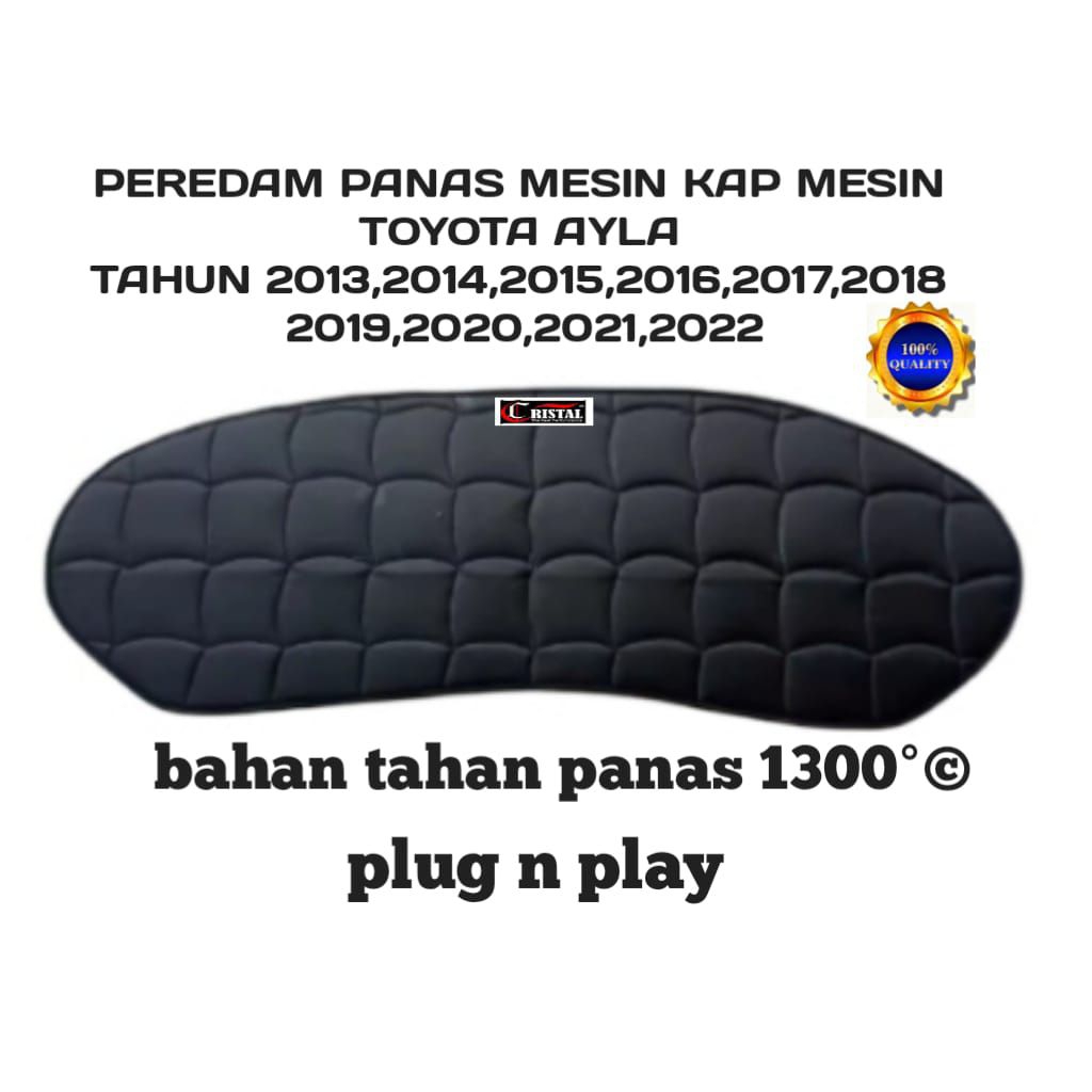 peredam panas mesin mobil kap mesin mobil  ayla tahun 2013