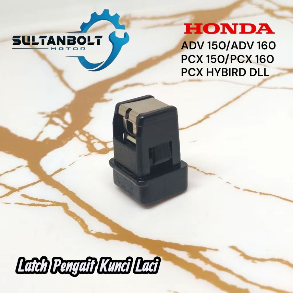 LATCH Pengait Kunci Laci ADV 150/ADV160/PCX 160 K1Z/PCX 150/K97/PCX HYBIRD/SPACY KARBU FI/VARIO 125 