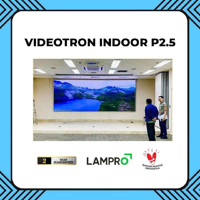 PAKET VIDEOTRON P2.5 INDOOR LAMPRO FIX INSTALASI