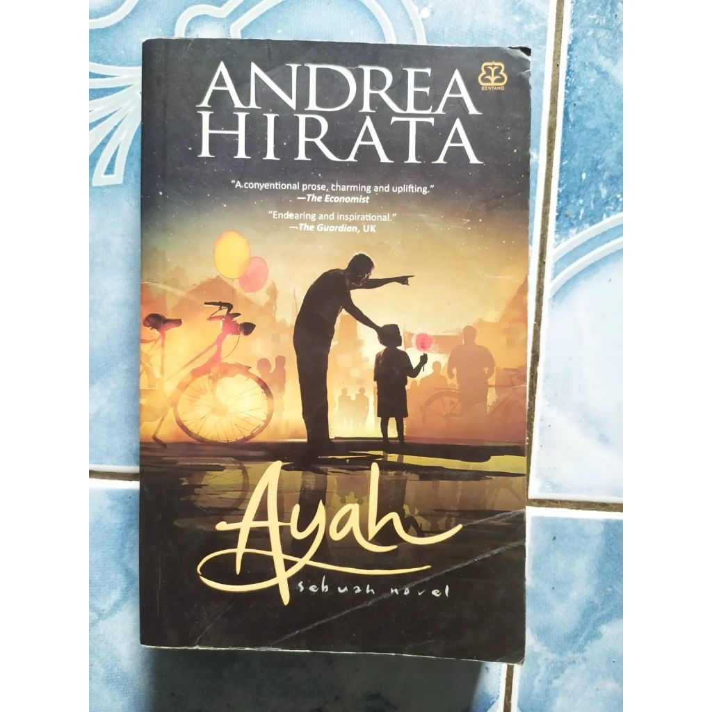 Original Ayah Sebuah Novel karya Andrea Hirata