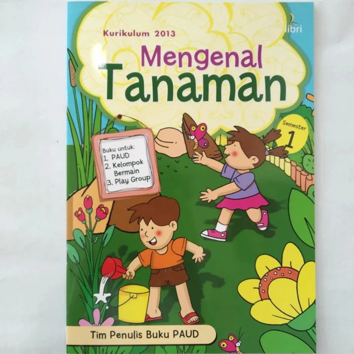 Buku PAUD "MENGENAL TANAMAN" semester 1 kurikulum 2013