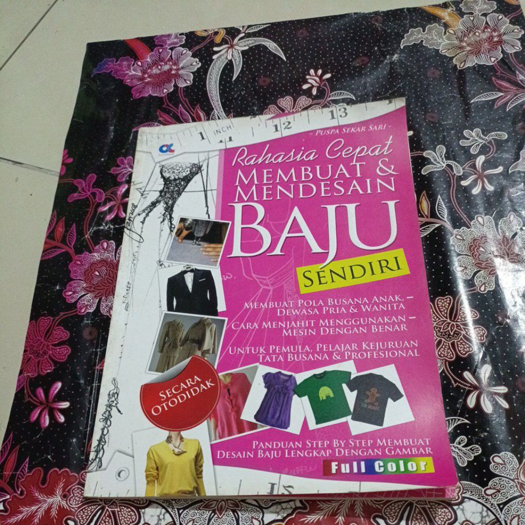 Buku Rahasia cepat membuat & mendesain baju sendiri