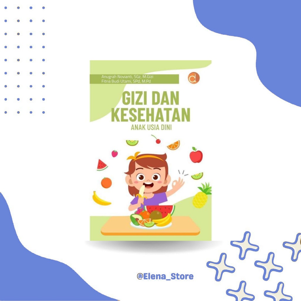 DP12189A - Buku Gizi dan Kesehatan Anak Usia Dini | Anugrah Noviant | Gizi | Deepublish