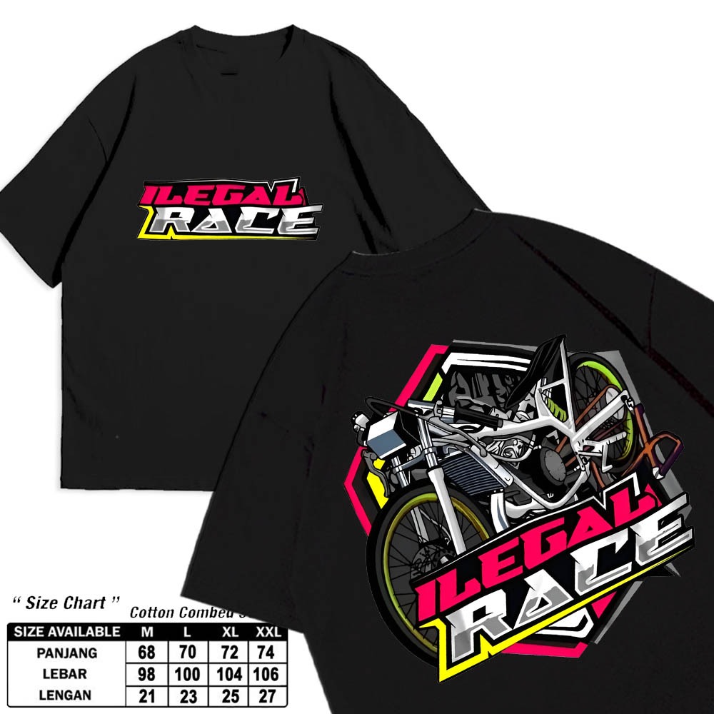 KAOS ILEGAL RACE T SHIRT - BAJU DISTRO RACING ILEGAL DRAG COTTON COMBED
