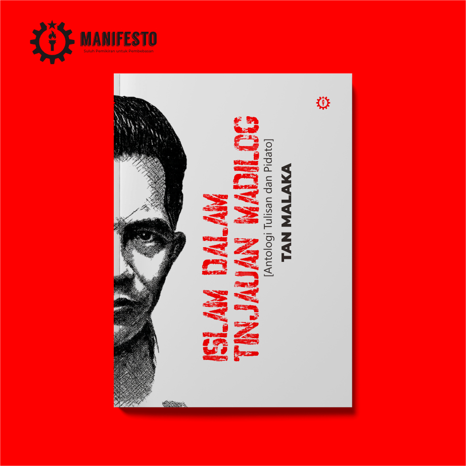 Buku Karya Tan Malaka ISLAM DALAM TINJAUAN MADILOG (Antologi Pidato dan Tulisan)